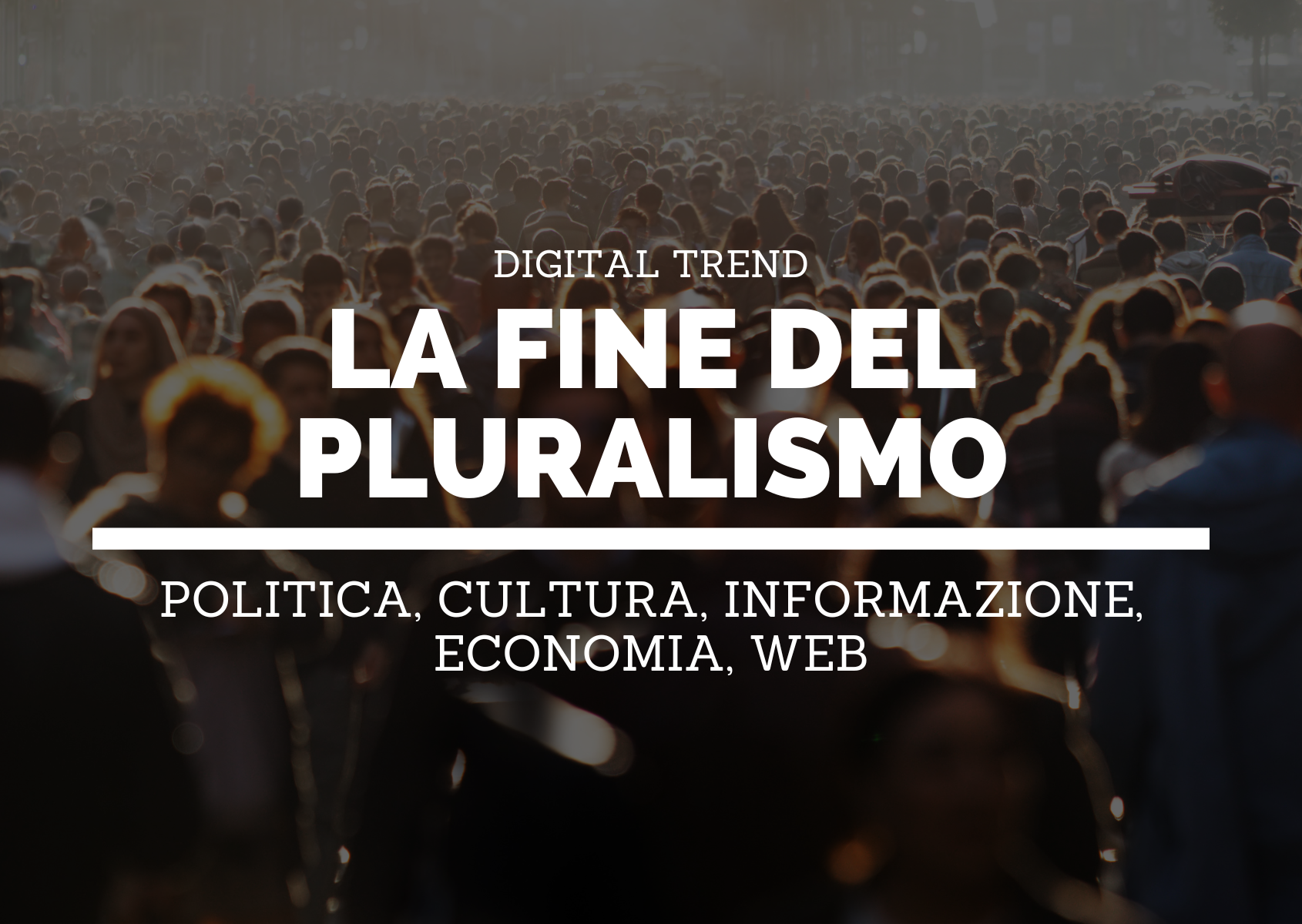 3-1 la fine del pluralismo in rete [AML] - Blog post - 3 (30)